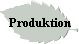 Produktion
